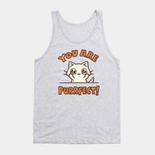 You are Purrfect Tank Top